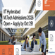 IIT Hyderabad Opens M.Tech Admissions for January 2026 Session; Apply by Without Gate